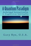 A Quantum Paradigm: Archetypal interactionism in Augustinian Spirituality