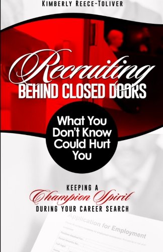Recruiting Behind Closed Doors - what you don't know could hurt you!