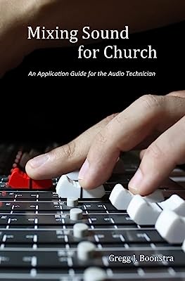 Book Cover Mixing Sound for Church: An Application Guide for the Audio Technician