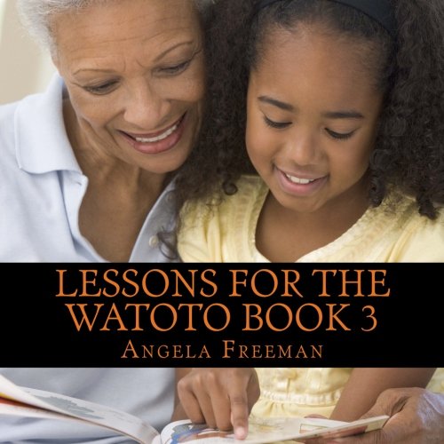 Book Cover Lessons For The Watoto Book 3: Wisdom For Afrikan Children