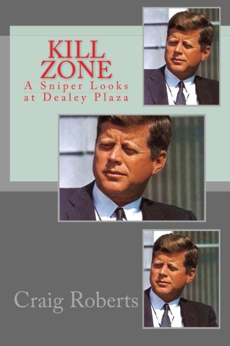 Book Cover Kill Zone: A Sniper Looks at Dealey Plaza