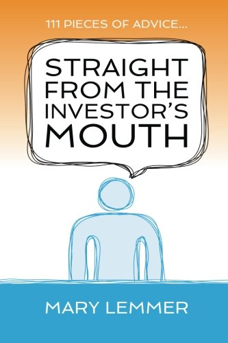 Book Cover Straight from the Investor's Mouth: 111 Pieces of Advice for Entrepreneurs