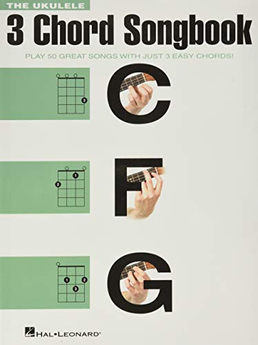 Book Cover The Ukulele 3 Chord Songbook: Play 50 Great Songs with Just 3 Easy Chords!