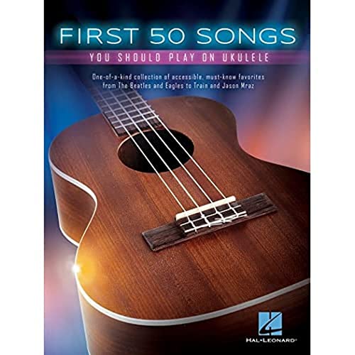 Book Cover First 50 Songs You Should Play on Ukulele
