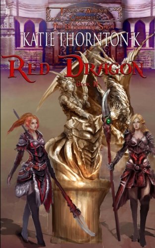 Red Dragon (Lands of Ayrenia Chronicles: The Bloodline Saga) (Volume 2)