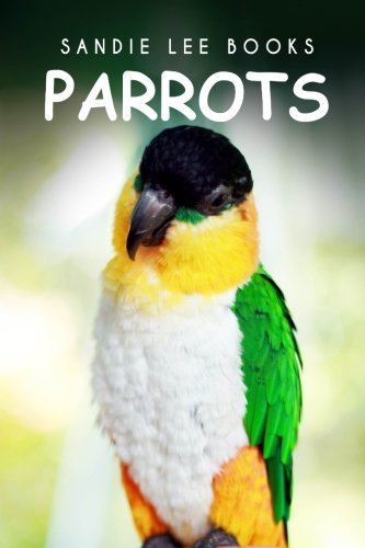 Parrots - Sandie Lee Books