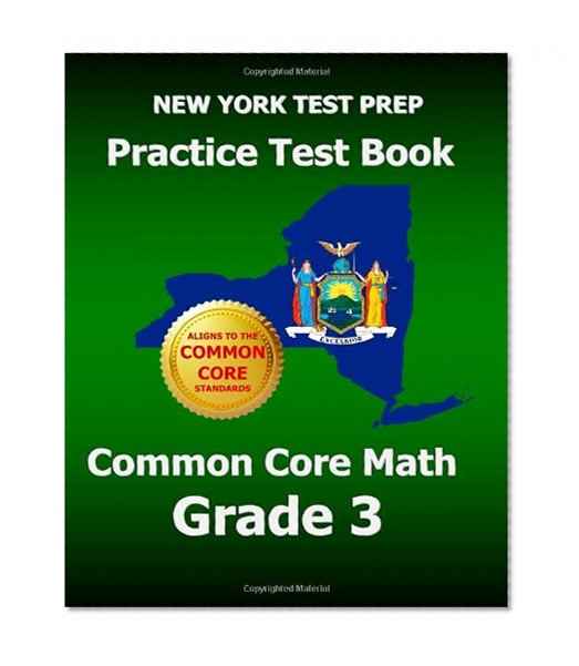 NEW YORK TEST PREP Practice Test Book Common Core Math Grade 3: Aligns to the Common Core Learning Standards