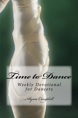 Book Cover Time to Dance: Weekly Devotional for Dancers