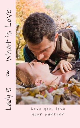 What is Love: Love you, love your partner (Contemporary Love) (Volume 2)