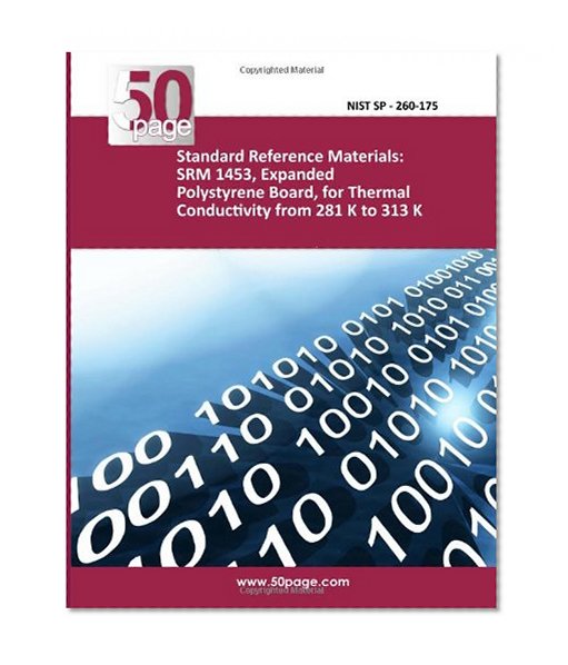 Standard Reference Materials: SRM 1453, Expanded Polystyrene Board, for Thermal Conductivity from 281 K to 313 K