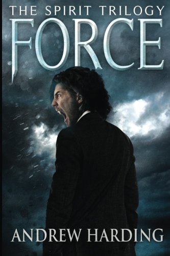 Force (The Spirit Trilogy) (Volume 2)