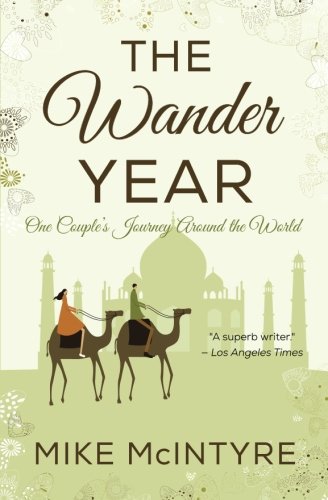 The Wander Year: One Couple's Journey Around the World