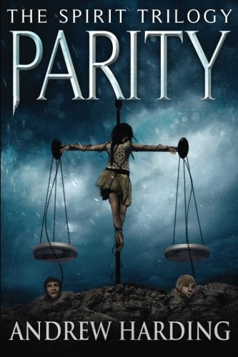 Parity (The Spirit Trilogy) (Volume 3)