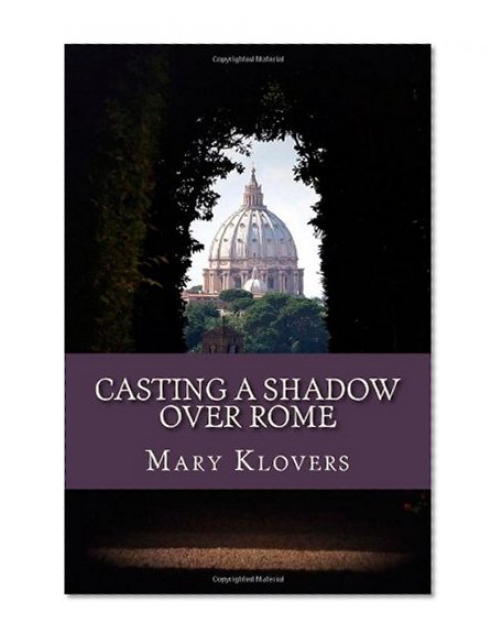 Casting a Shadow over Rome