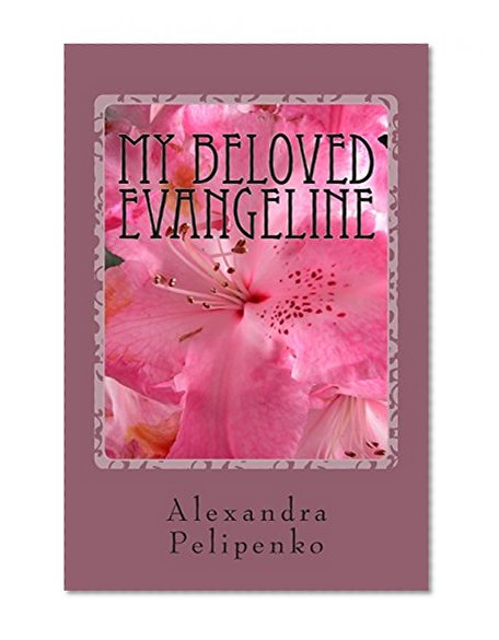 My Beloved Evangeline