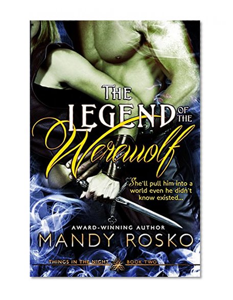 The Legend of the Werewolf (Things in the Night) (Volume 2)