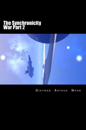 The Synchronicity War Part 2 (Volume 2)