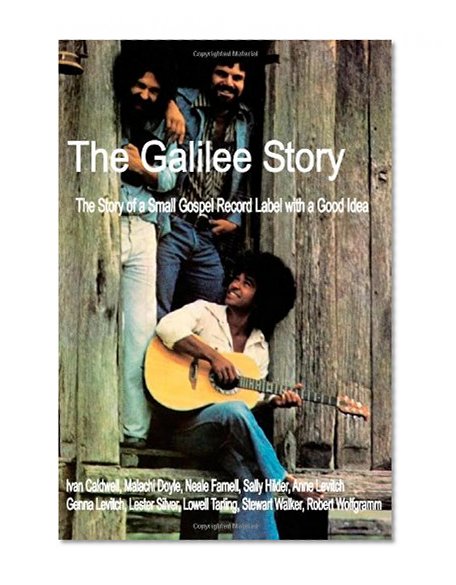 The Galilee Story - The Story of a Small Gospel Record Label with a Good Idea
