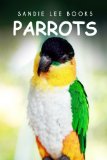 Parrots - Sandie Lee Books