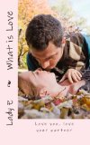 What is Love: Love you, love your partner (Contemporary Love) (Volume 2)