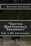 #33 "Goin Back fer Montezuma's Treasures": Sam 'n Me(TM) adventure books (Volume 33)