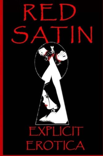 Book Cover Red Satin: RED SATIN is a collection of several explicit erotic stories