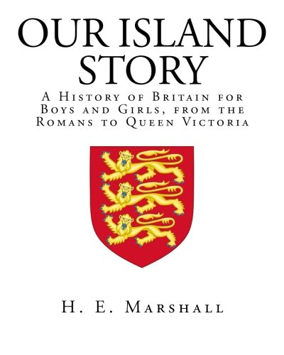 Book Cover Our Island Story: A History of Britain for Boys and Girls, from the Romans to Queen Victoria