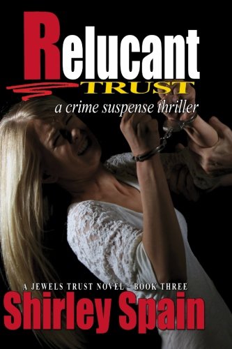 Reluctant Trust: Ruthless Intent (Jewels Trust) (Volume 3)