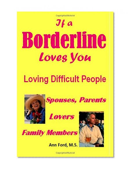 If a Borderline Loves You - Loving Difficult People