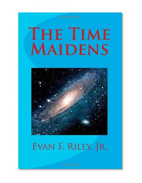 The Time Maidens (Volume 1)