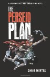 The Perseid Plan: A Joshua Newell and Ember Price Novel (Volume 1)