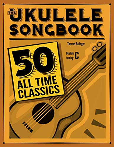 Book Cover The Ukulele Songbook: 50 All Time Classics
