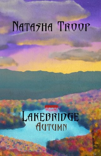 Lakebridge: Autumn: The Lakebridge Cycle - Book 3 (The Lakebridge Cycle (4-book Series))
