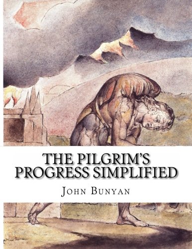 The Pilgrim's Progress Simplified: Includes Modern Translation, Study Guide, Historical Context, Biography, and Character Index