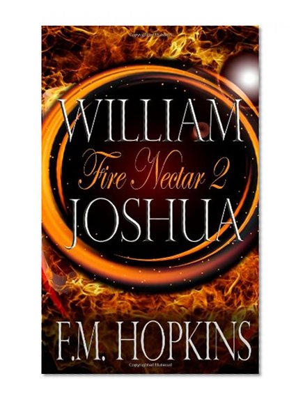 Fire Nectar 2: William and Joshua (Volume 2)