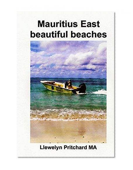 Mauritius East beautiful beaches: En Souvenir Insamling av fargfotografier med bildtexter (Foto Album) (Volume 10) (Swedish Edition)