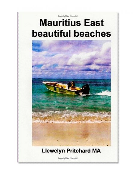 Mauritius East beautiful beaches: A Souvenir Collection of colour photographs with captions (Photo Albums) (Volume 10) (Bulgarian Edition)
