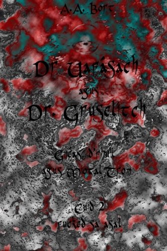 Dr Uafasach agus  Dr Gruselitch   Gneas, d'fhuil agus Miotal Trom  Cuid 2 fucked sa asal (Irish Edition)