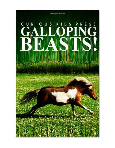 Galloping Beasts! - Curious Kids Press: (Picture book, Children's book about animals, Animal books for kids 5-7)