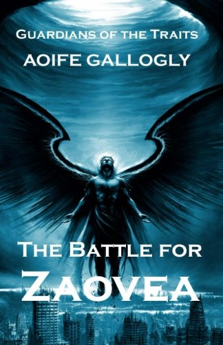 Guardians of the Traits: The Battle for Zaovea (Volume 1)