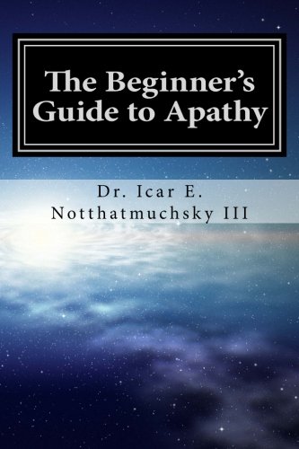 The Beginner's Guide to Apathy