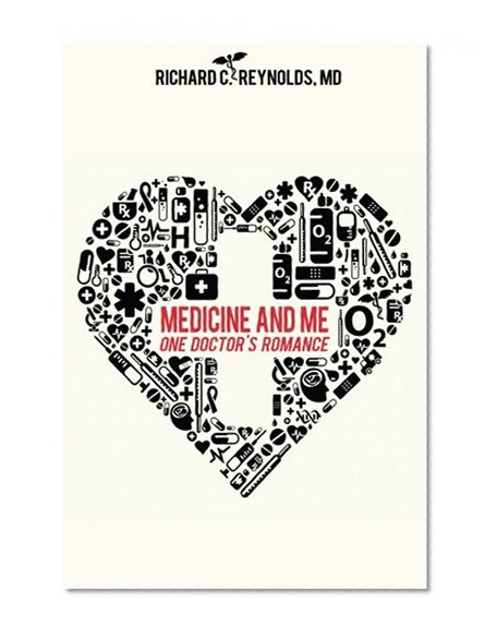 Medicine and Me: One Doctor's Romance