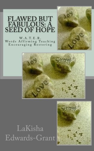 Flawed but Fabulous: A Seed of Hope