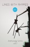 Lines With Rhymes Anthology: Volume 1 (Anthology Series)