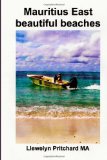 Mauritius East beautiful beaches: A Souvenir Collection of colour photographs with captions (Photo Albums) (Volume 10) (Bulgarian Edition)