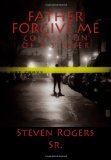 Father Forgive me: Confession of a Sinner