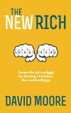 The New Rich: Escape the job you hate by starting a business the world will love