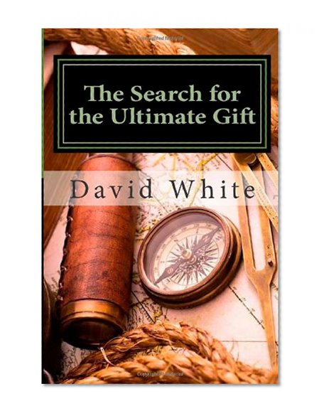 The Search for the Ultimate Gift: A Parker and Thomas Adventure