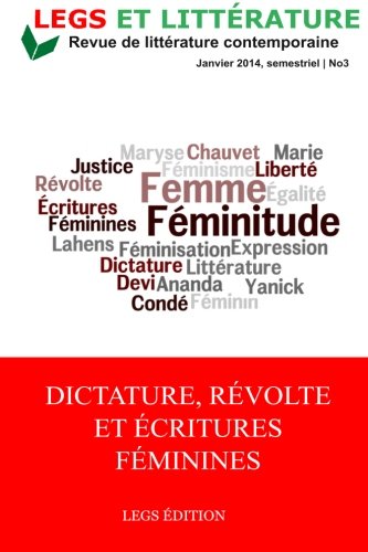 Dictature, Revolte et Ecritures feminines: #3, Revue Legs et Littérature (Volume 3) (French Edition)