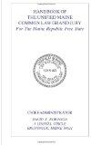 Handbook of the Unified Maine Common Law Grand Jury: For The Maine Republic Free State